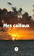 Mes cailloux