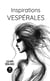 Inspirations vespérales