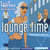Lounge time (mixé par léonard de monte-cristo)