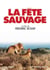 La Fête sauvage