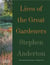 Lives of the great gardeners