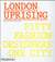 LONDON UPRISING