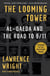 The Looming Tower - Al Qaeda and the Road to 9/11