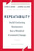 Repeatability - build enduring businesses for a world of constant change