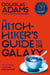 The Hitchhiker's Guide to the Galaxy : The 42nd Anniversary Edition of Douglas Adams's International Bestseller