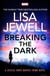 BREAKING THE DARK