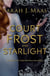 A COURT OF FROST AND STARLIGHT - A COURT OF THORNS AND ROSES