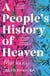 A PEOPLE''S HISTORY OF HEAVEN