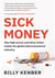 Sick money