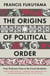 The origins of political order - from prehuman times to the french revolution