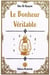 Le bonheur véritable