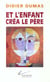 Et l'enfant créa le père
