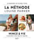 La méthode Louise Parker : mince à vie - transformez votre corps en 6 semaines