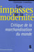 Les impasses de la modernite - critique de la marchandisation du monde