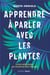 Apprendre à parler avec les plantes