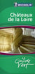 Le guide vert : châteaux de la loire