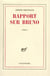 Rapport sur bruno