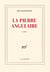 La Pierre angulaire