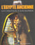 L'egypte ancienne - un monde à explorer
