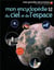 Mon Encyclopedie Du Ciel Et De L'Espace.
