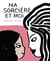 Ma sorcière et moi
