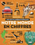 Une encyclopédie étonnante : Notre monde en chiffres - Pour s'informer, réfléchir et s'amuser