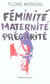 Féminité, maternité, précarité