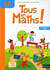 Tous en maths ! - cp - fichier de l'élève (édition 2010)