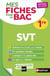 Mes fiches ABC pour le BAC Sciences et Vie de la Terre 1re