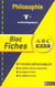 ABC du Bac : philosophie - terminales technologiques - bloc fiches