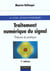 Traitement numerique du signal - theorie et pratique - cours et exercices - 7e edition