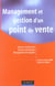 Management et gestion d'un point de vente - gestion commerciale, gestion economique, management des equipes