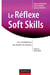 Le Réflexe Soft Skills - Les compétences des leaders de demain
