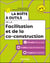 La boîte à outils : De la Facilitation et de la co-construction (2e édition)