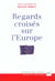 Regards croises sur l'europe