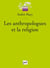 Les anthropologues et la religion