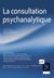La consultation psychanalytique