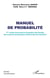 Manuel de probabilité : 2ème année d'économie et de gestion des facultés des sciences économiques et des écoles de commerce