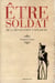 Être soldat - de la révolution à nos jours