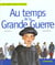 Au temps de la grande guerre
