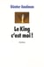 King c est moi (le)
