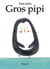 Gros pipi