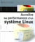 Accroître les performances d'un système Linux