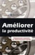 Améliorer la productivité