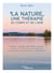 La nature, une thérapie du corps et de l'âme - présence, solitude, mouvement, ancrage...