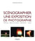 Scénographier une exposition de photographie - editing, mise en scène, narration, lieux