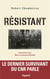 Résistant - entretiens
