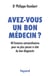 Avez-vous un bon médecin ?