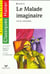 Le malade imaginaire (moliere) - edition 95 - la comedie-ballet / malades et medecins