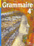 Grammaire - 4ème - livre de l'élève (édition 1998)